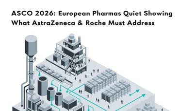 ASCO 2026: European Pharma's Quiet Showing and What AstraZeneca & Roche Must Address