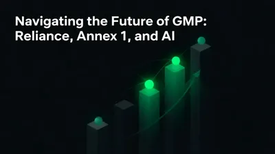Navigating the Future of GMP: Reliance, Annex 1, and AI