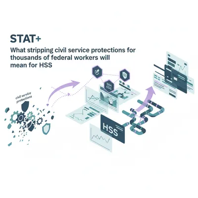 STAT+: What stripping civil service protections for thousands of federal workers will mean for HHS